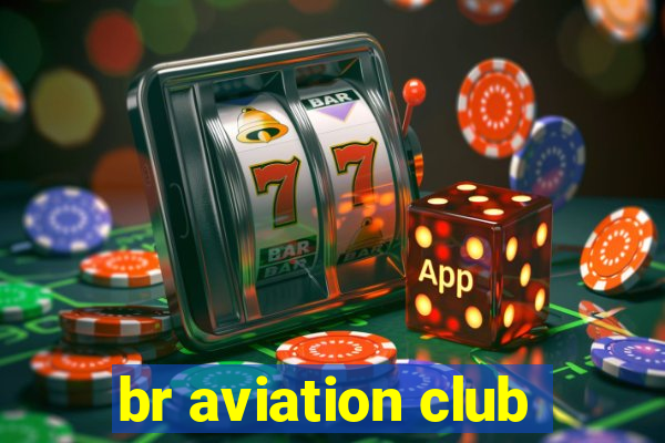 br aviation club